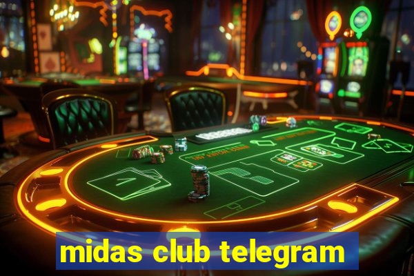 midas club telegram